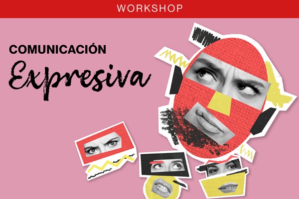 WORKSHOP Comunicación Expresiva [23965]